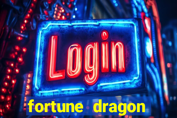 fortune dragon ganho certo